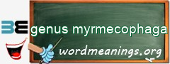 WordMeaning blackboard for genus myrmecophaga